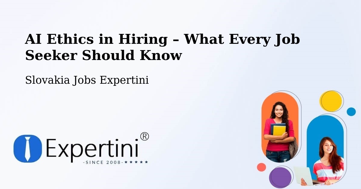 AI Ethics in Recruitment & Hiring – Gbely - Gbely, Slovakia Jobs Expertini