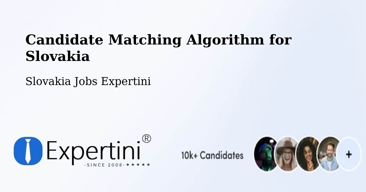 Candidate Matching Algorithm Overview – Gbely - Slovakia Jobs Expertini